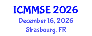 International Conference on Metallurgy, Materials Science and Engineering (ICMMSE) December 16, 2026 - Strasbourg, France International Conference on Metallurgy, Materials Science and Engineering (ICMMSE) December 16, 2026 - Strasbourg, France