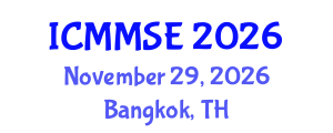 International Conference on Metallurgy, Materials Science and Engineering (ICMMSE) November 29, 2026 - Bangkok, Thailand International Conference on Metallurgy, Materials Science and Engineering (ICMMSE) November 29, 2026 - Bangkok, Thailand
