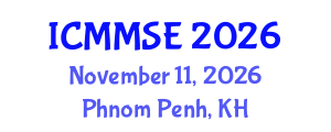International Conference on Metallurgy, Materials Science and Engineering (ICMMSE) November 11, 2026 - Phnom Penh, Cambodia
