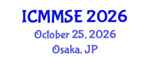 International Conference on Metallurgy, Materials Science and Engineering (ICMMSE) October 25, 2026 - Osaka, Japan