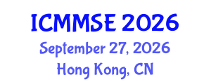 International Conference on Metallurgy, Materials Science and Engineering (ICMMSE) September 27, 2026 - Hong Kong, China International Conference on Metallurgy, Materials Science and Engineering (ICMMSE) September 27, 2026 - Hong Kong, China