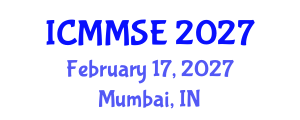 International Conference on Metallurgy, Materials Science and Engineering (ICMMSE) February 17, 2027 - Mumbai, India International Conference on Metallurgy, Materials Science and Engineering (ICMMSE) February 17, 2027 - Mumbai, India