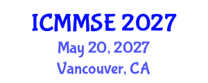 International Conference on Metallurgy, Materials Science and Engineering (ICMMSE) May 20, 2027 - Vancouver, Canada