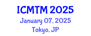 International Conference on Metallurgy Technology and Materials (ICMTM) January 07, 2025 - Tokyo, Japan