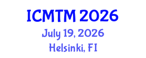 International Conference on Metallurgy Technology and Materials (ICMTM) July 19, 2026 - Helsinki, Finland