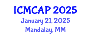 International Conference on Meteorology, Climatology and Atmospheric Physics (ICMCAP) January 21, 2025 - Mandalay, Myanmar