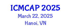 International Conference on Meteorology, Climatology and Atmospheric Physics (ICMCAP) March 22, 2025 - Hanoi, Vietnam