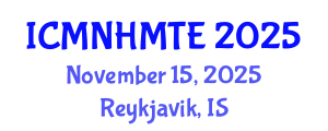International Conference on Micro, Nanoscale Heat and Mass Transfer Engineering (ICMNHMTE) November 15, 2025 - Reykjavik, Iceland