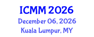 International Conference on Microeconomics and Macroeconomics (ICMM) December 06, 2026 - Kuala Lumpur, Malaysia International Conference on Microeconomics and Macroeconomics (ICMM) December 06, 2026 - Kuala Lumpur, Malaysia