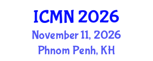 International Conference on Microfluidics and Nanofluidics (ICMN) November 11, 2026 - Phnom Penh, Cambodia International Conference on Microfluidics and Nanofluidics (ICMN) November 11, 2026 - Phnom Penh, Cambodia