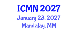 International Conference on Microfluidics and Nanofluidics (ICMN) January 23, 2027 - Mandalay, Myanmar International Conference on Microfluidics and Nanofluidics (ICMN) January 23, 2027 - Mandalay, Myanmar