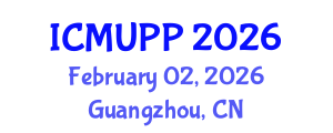 International Conference on Microplastics and Urban Plastic Pollution (ICMUPP) February 02, 2026 - Guangzhou, China