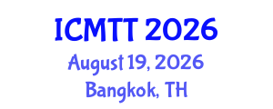 International Conference on Microwave and Terahertz Technology (ICMTT) August 19, 2026 - Bangkok, Thailand