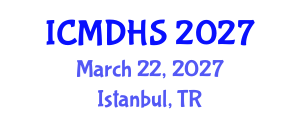 International Conference on Migration, Development and Human Security (ICMDHS) March 22, 2027 - Istanbul, Turkey International Conference on Migration, Development and Human Security (ICMDHS) March 22, 2027 - Istanbul, Turkey