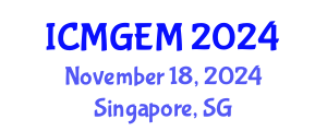 International Conference on Mining Geology, Exploration and Mining (ICMGEM) November 18, 2024 - Singapore, Singapore