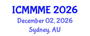 International Conference on Mining, Material and Metallurgical Engineering (ICMMME) December 02, 2026 - Sydney, Australia International Conference on Mining, Material and Metallurgical Engineering (ICMMME) December 02, 2026 - Sydney, Australia