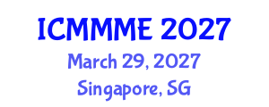 International Conference on Mining, Material and Metallurgical Engineering (ICMMME) March 29, 2027 - Singapore, Singapore International Conference on Mining, Material and Metallurgical Engineering (ICMMME) March 29, 2027 - Singapore, Singapore