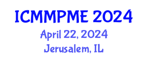 International Conference on Mining, Mineral Processing and Metallurgical Engineering (ICMMPME) April 22, 2024 - Jerusalem, Israel