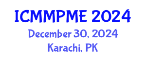International Conference on Mining, Mineral Processing and Metallurgical Engineering (ICMMPME) December 30, 2024 - Karachi, Pakistan