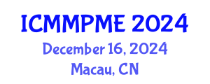 International Conference on Mining, Mineral Processing and Metallurgical Engineering (ICMMPME) December 16, 2024 - Macau, China