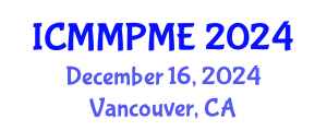 International Conference on Mining, Mineral Processing and Metallurgical Engineering (ICMMPME) December 16, 2024 - Vancouver, Canada