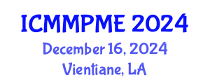 International Conference on Mining, Mineral Processing and Metallurgical Engineering (ICMMPME) December 16, 2024 - Vientiane, Laos