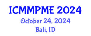 International Conference on Mining, Mineral Processing and Metallurgical Engineering (ICMMPME) October 24, 2024 - Bali, Indonesia