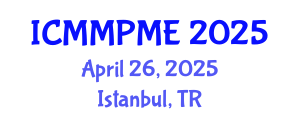 International Conference on Mining, Mineral Processing and Metallurgical Engineering (ICMMPME) April 26, 2025 - Istanbul, Turkey