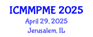 International Conference on Mining, Mineral Processing and Metallurgical Engineering (ICMMPME) April 29, 2025 - Jerusalem, Israel