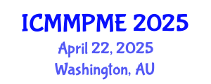 International Conference on Mining, Mineral Processing and Metallurgical Engineering (ICMMPME) April 22, 2025 - Washington, Australia