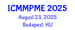 International Conference on Mining, Mineral Processing and Metallurgical Engineering (ICMMPME) August 23, 2025 - Budapest, Hungary