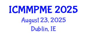 International Conference on Mining, Mineral Processing and Metallurgical Engineering (ICMMPME) August 23, 2025 - Dublin, Ireland