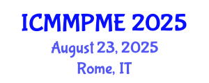 International Conference on Mining, Mineral Processing and Metallurgical Engineering (ICMMPME) August 23, 2025 - Rome, Italy