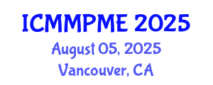 International Conference on Mining, Mineral Processing and Metallurgical Engineering (ICMMPME) August 05, 2025 - Vancouver, Canada