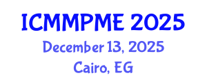 International Conference on Mining, Mineral Processing and Metallurgical Engineering (ICMMPME) December 13, 2025 - Cairo, Egypt