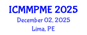 International Conference on Mining, Mineral Processing and Metallurgical Engineering (ICMMPME) December 02, 2025 - Lima, Peru