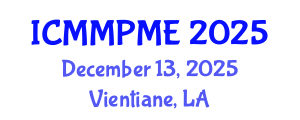 International Conference on Mining, Mineral Processing and Metallurgical Engineering (ICMMPME) December 13, 2025 - Vientiane, Laos