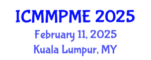 International Conference on Mining, Mineral Processing and Metallurgical Engineering (ICMMPME) February 11, 2025 - Kuala Lumpur, Malaysia