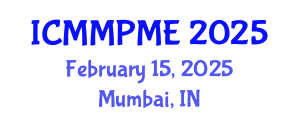 International Conference on Mining, Mineral Processing and Metallurgical Engineering (ICMMPME) February 15, 2025 - Mumbai, India