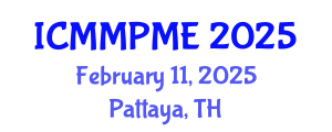 International Conference on Mining, Mineral Processing and Metallurgical Engineering (ICMMPME) February 11, 2025 - Pattaya, Thailand