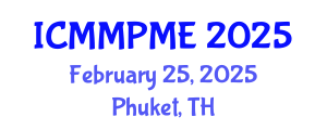 International Conference on Mining, Mineral Processing and Metallurgical Engineering (ICMMPME) February 25, 2025 - Phuket, Thailand