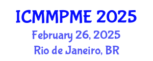 International Conference on Mining, Mineral Processing and Metallurgical Engineering (ICMMPME) February 26, 2025 - Rio de Janeiro, Brazil