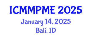 International Conference on Mining, Mineral Processing and Metallurgical Engineering (ICMMPME) January 14, 2025 - Bali, Indonesia