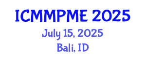 International Conference on Mining, Mineral Processing and Metallurgical Engineering (ICMMPME) July 15, 2025 - Bali, Indonesia