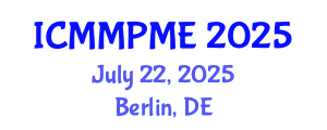 International Conference on Mining, Mineral Processing and Metallurgical Engineering (ICMMPME) July 22, 2025 - Berlin, Germany