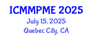International Conference on Mining, Mineral Processing and Metallurgical Engineering (ICMMPME) July 15, 2025 - Quebec City, Canada