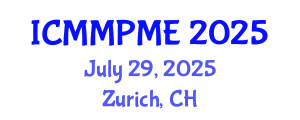 International Conference on Mining, Mineral Processing and Metallurgical Engineering (ICMMPME) July 29, 2025 - Zurich, Switzerland