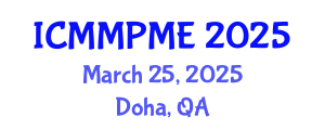 International Conference on Mining, Mineral Processing and Metallurgical Engineering (ICMMPME) March 25, 2025 - Doha, Qatar