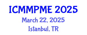 International Conference on Mining, Mineral Processing and Metallurgical Engineering (ICMMPME) March 22, 2025 - Istanbul, Turkey
