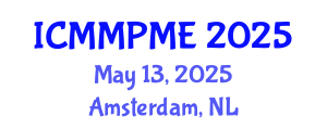 International Conference on Mining, Mineral Processing and Metallurgical Engineering (ICMMPME) May 13, 2025 - Amsterdam, Netherlands